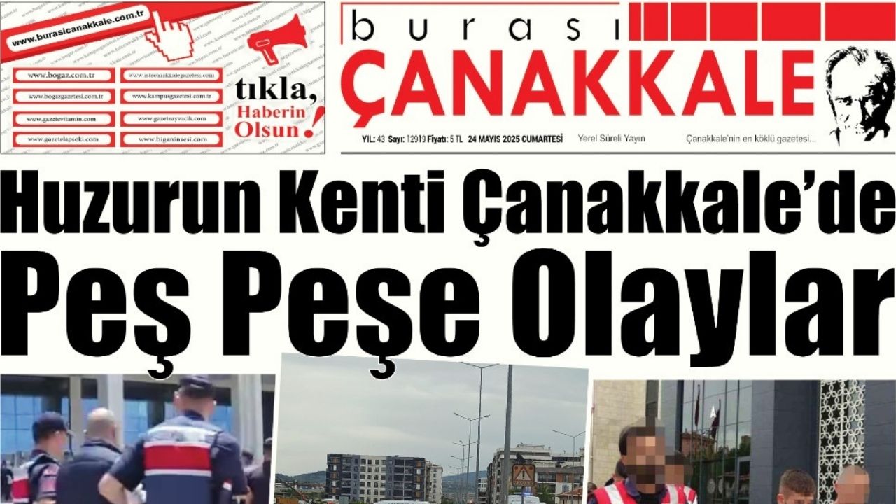 Burası Çanakkale Gazetesi 24 Mayıs Cumartesi