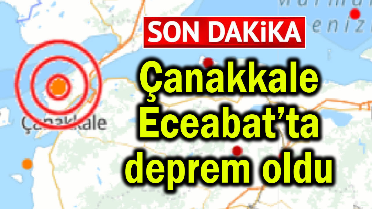 Çanakkale Eceabat’ta deprem oldu