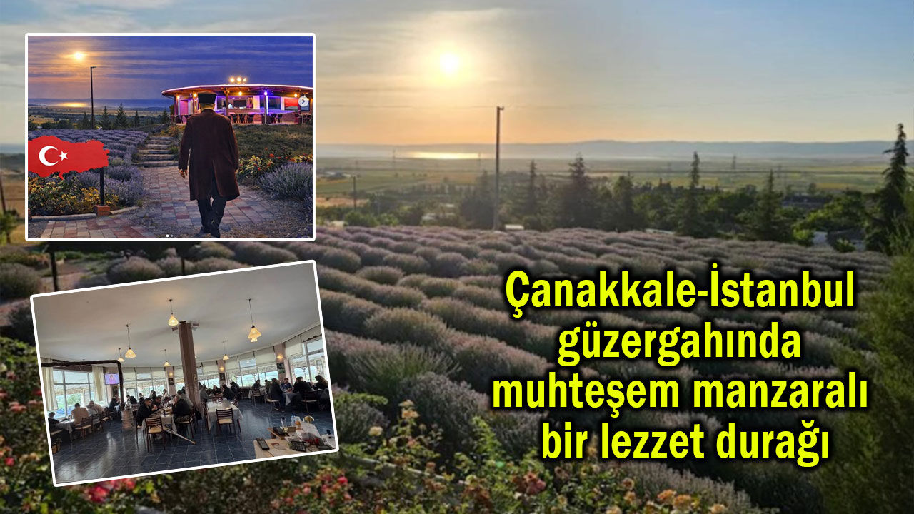 Çanakkale-İstanbul güzergahında yeni lezzet durağı