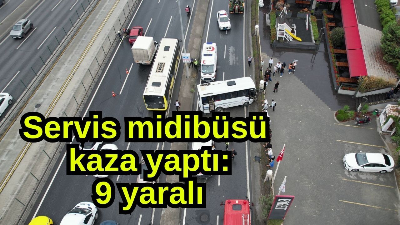 Servis midibüsü kaza yaptı: 9 yaralı