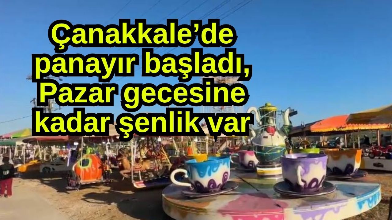 Çanakkale’de panayır başladı, şenlik var