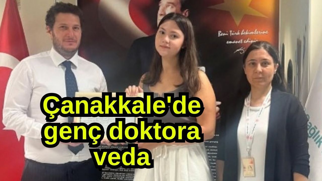 Çanakkale'de genç doktora veda