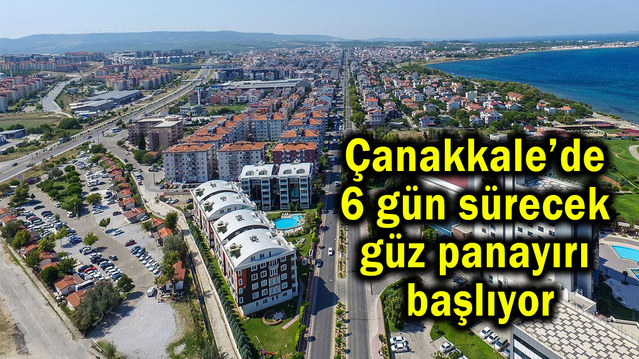 Çanakkale’de 6 gün sürecek güz panayırı başlıyor