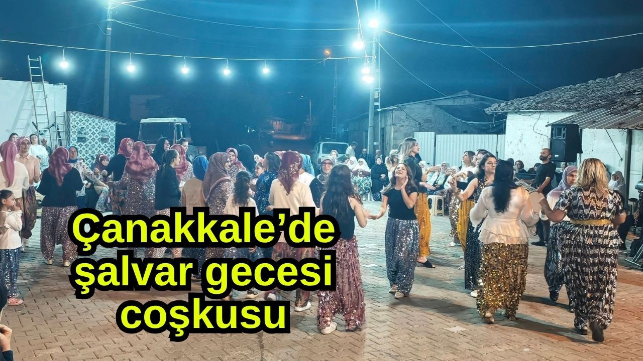 Çanakkale’de şalvar gecesi coşkusu