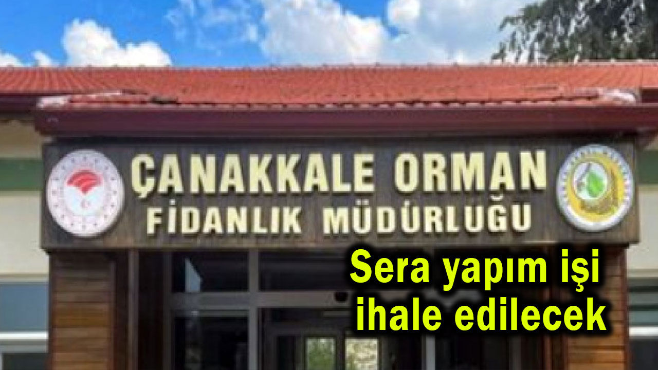 Sera yapım işi ihale edilecek