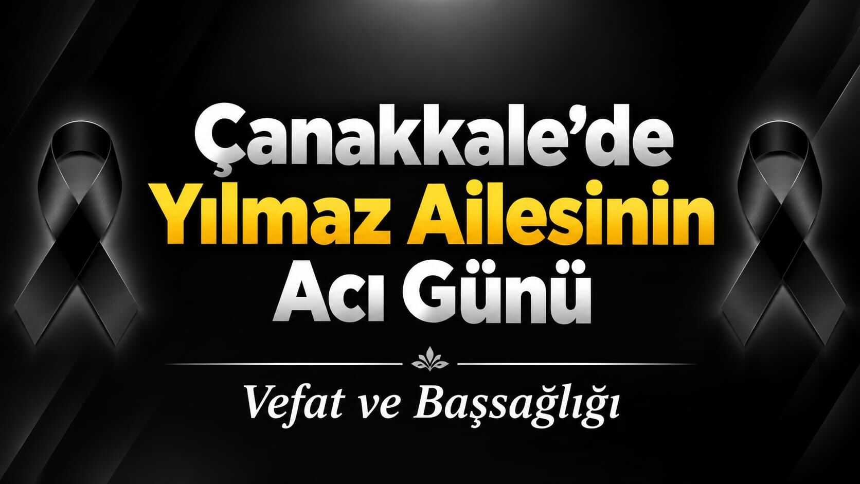 Çanakkale’de Yılmaz Ailesinin Acı Günü