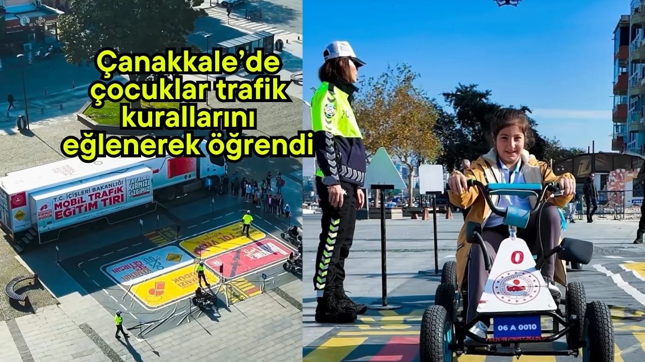 Çanakkale’de çocuklar trafik kurallarını eğlenerek öğrendi