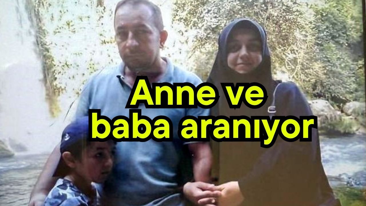 Anne ve baba aranıyor