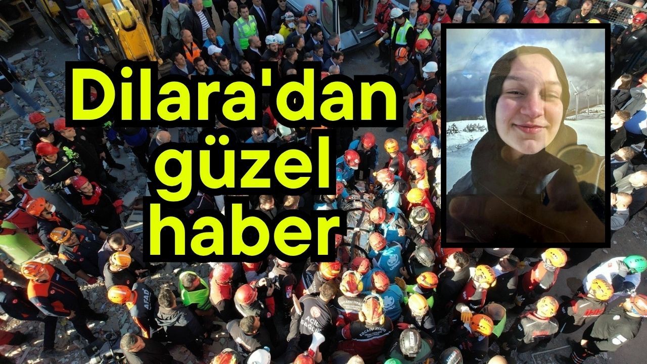 Dilara'dan güzel haber