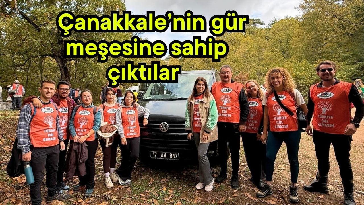 Çanakkale’nin gür meşesine sahip çıktılar