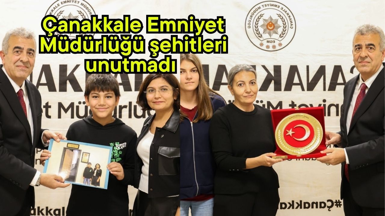 Çanakkale Emniyet Müdürlüğü şehitleri unutmadı