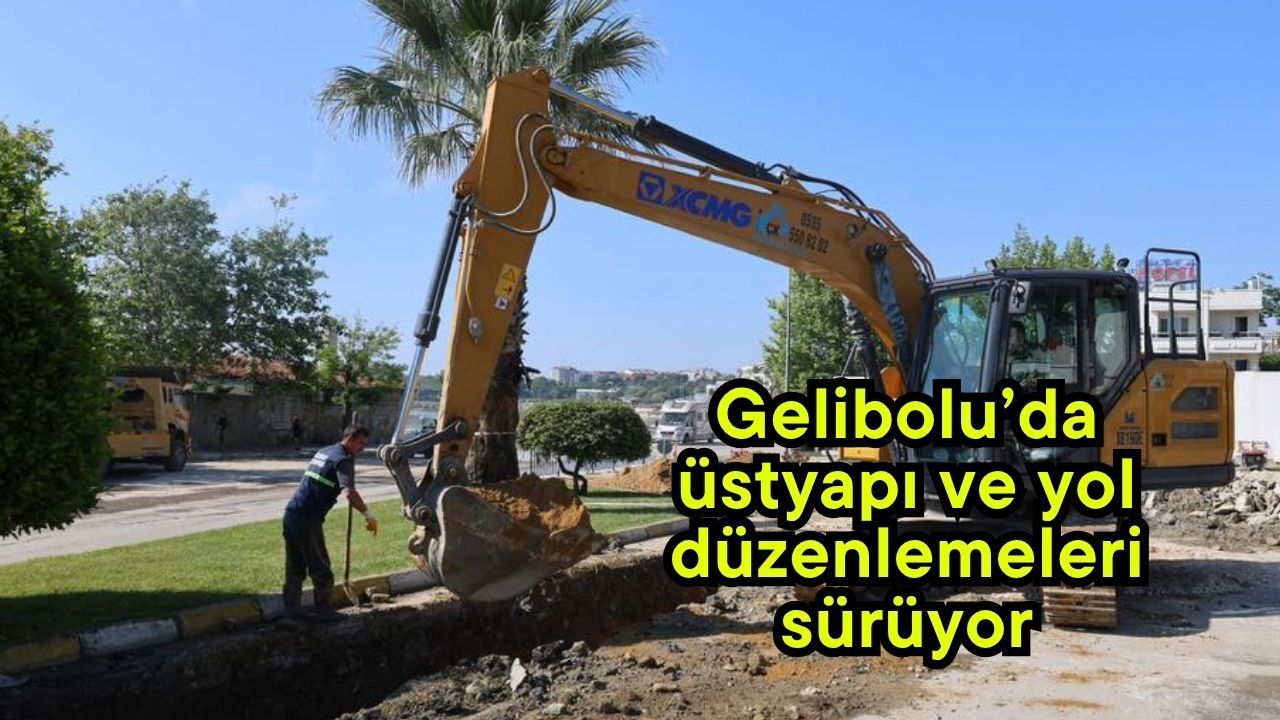 Gelibolu’da üstyapı ve yol düzenlemeleri sürüyor