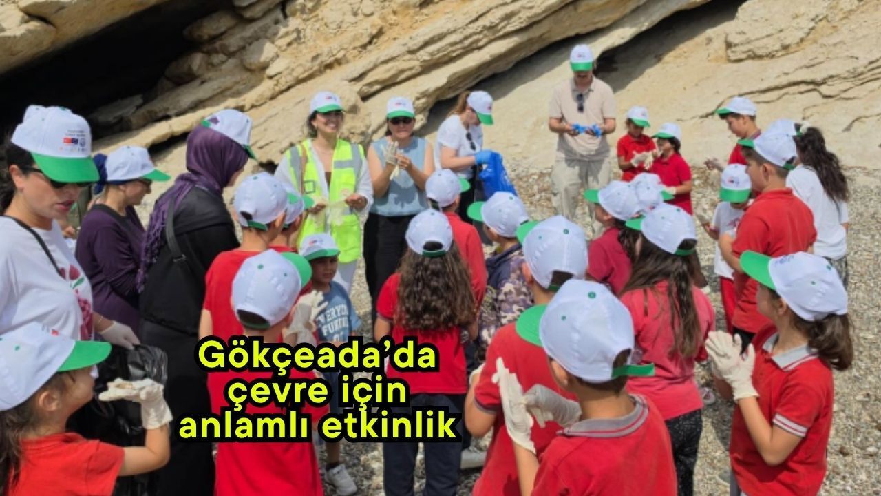 Gökçeada’da çevre için anlamlı etkinlik