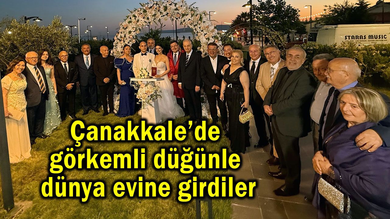 Çanakkale’de görkemli düğünle dünya evine girdiler