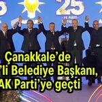 Çanakkale’de CHP’li Belediye Başkanı, AK Parti’ye geçti