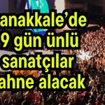 Çanakkale’de 9 gün ünlü sanatçılar sahne alacak