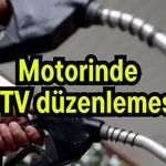 Motorinde ÖTV düzenlemesi