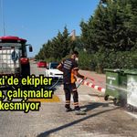 Lapseki’de ekipler sahada, çalışmalar hız kesmiyor