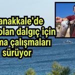 Çanakkale'de kaybolan dalgıç için arama çalışmaları sürüyor (Video)