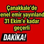 Çanakkale'de genel emir yayınlandı! 31 Ekim'e kadar geçerli