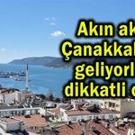 Akın akın Çanakkale'ye geliyorlar, dikkatli olun!