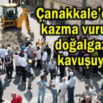 Çanakkale’de ilk kazma vuruldu, doğalgaza kavuşuyor