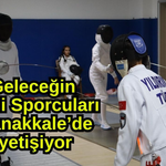 Geleceğin Milli Sporcuları Çanakkale’de yetişiyor