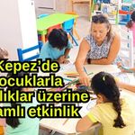 Kepez’de çocuklarla farklılıklar üzerine anlamlı etkinlik