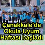 Çanakkale’de Okula Uyum Haftası başladı