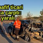 Tır, hafif ticari araca çarptı: 6 yaralı (Video)