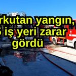Korkutan yangın, 5 iş yeri zarar gördü (Video)
