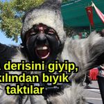 Dana derisini giyip, at kılından bıyık taktılar