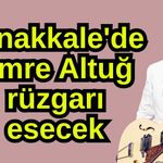 Çanakkale'de Emre Altuğ rüzgarı esecek