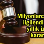 Milyonlarca kişi ilgilendiren yıllık izin kararı!
