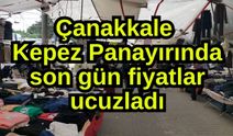 Çanakkale Kepez Panayırında son gün fiyatlar ucuzladı