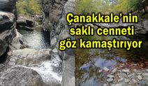 Çanakkale’nin saklı cenneti göz kamaştırıyor
