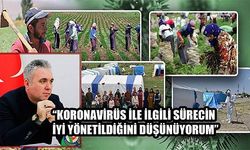 “Koronavirüs ile ilgili sürecin iyi yönetildiğini düşünüyorum”