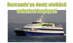 Deniz otobüsü seferleri başlıyor!