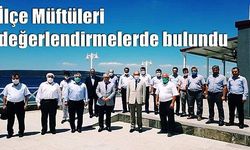İlçe Müftüleri değerlendirmelerde bulundu