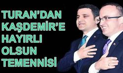Turan, Kaşdemir'in yeni görevini duyurdu