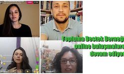 Topluma Destek Derneği online buluşmalara devam ediyor