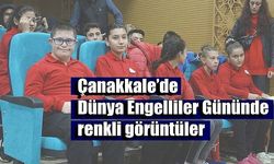  Çanakkale’de Dünya Engelliler Gününde renkli görüntüler (VİDEO)