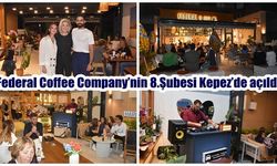 Federal Coffee Company’nin 8.Şubesi Kepez’de açıldı