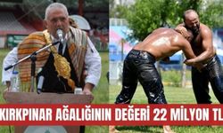 'Kırkpınar ağalığının değeri 22 milyon TL'dir'