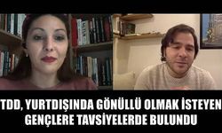TDD, yurtdışında gönüllü olmak isteyen gençlere tavsiyelerde bulundu
