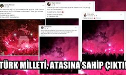 Türk Milleti Atasına Sahip Çıktı!