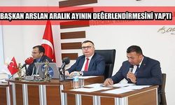 Başkan Arslan Aralık ayının değerlendirmesini yaptı