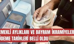 Emekli aylıkları ve bayram ikramiyesi ödeme tarihleri belli oldu