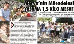 Merve, Yaşam  ile 1.5 kiloluk Mücadele Veriyor