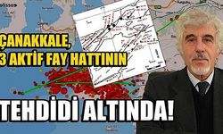 Çanakkale, 3 aktif fay hattının tehdidi altında!